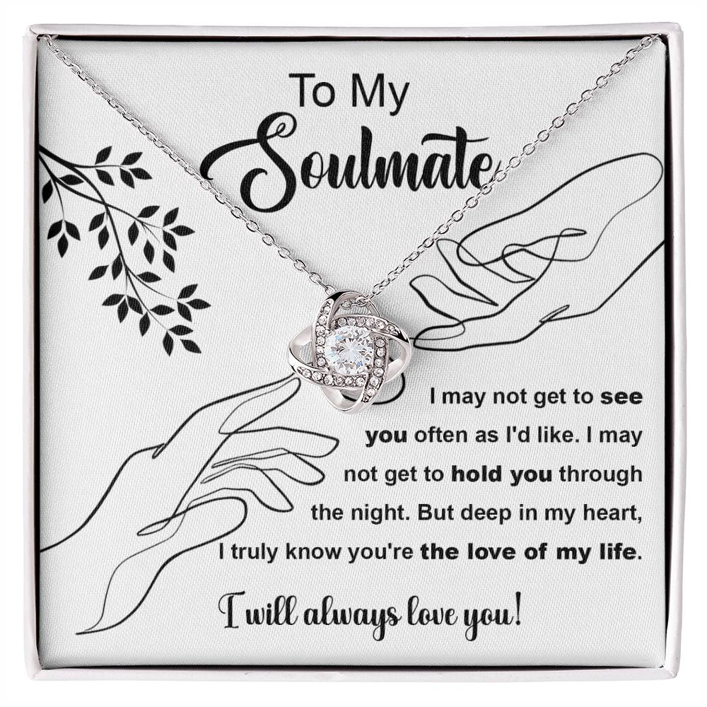 To My Soulmate "Love of My Life" Love Knot Necklace