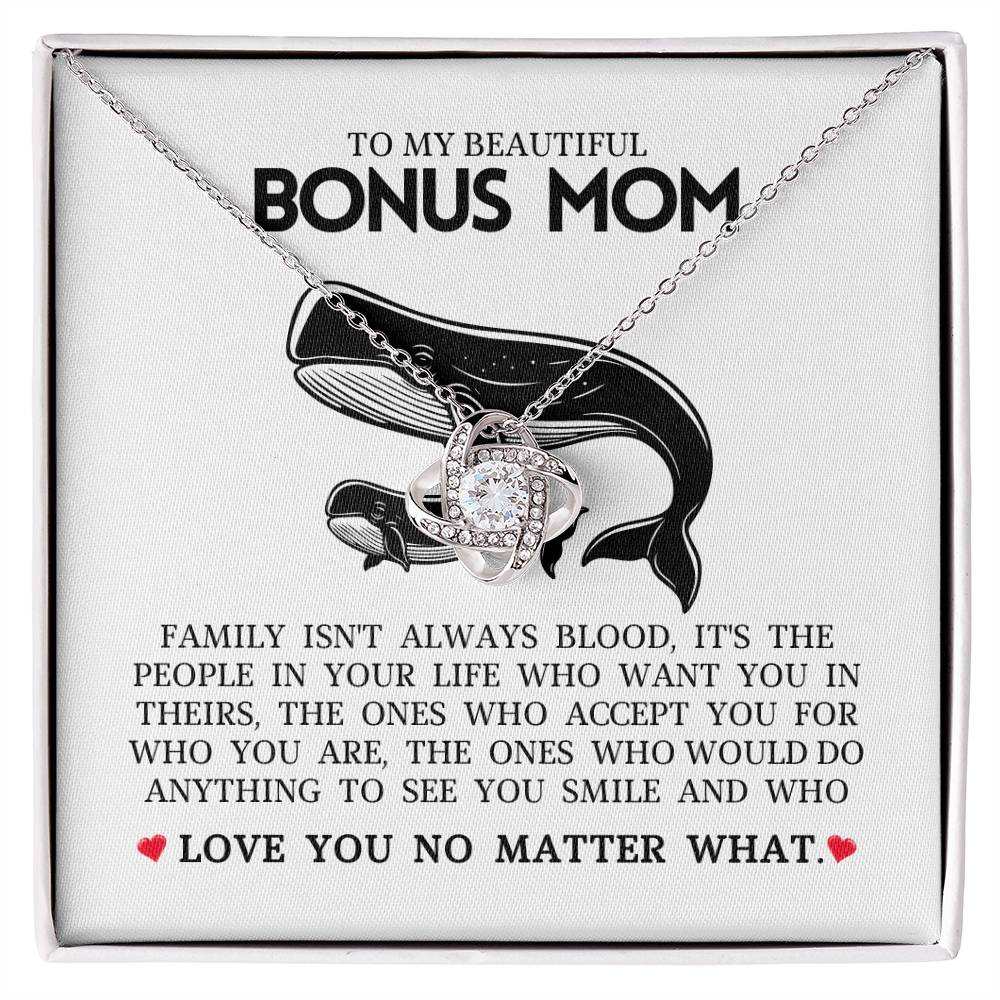 To My Beautiful Bonus Mom "Love You No Matter WHat Love Knot Necklace