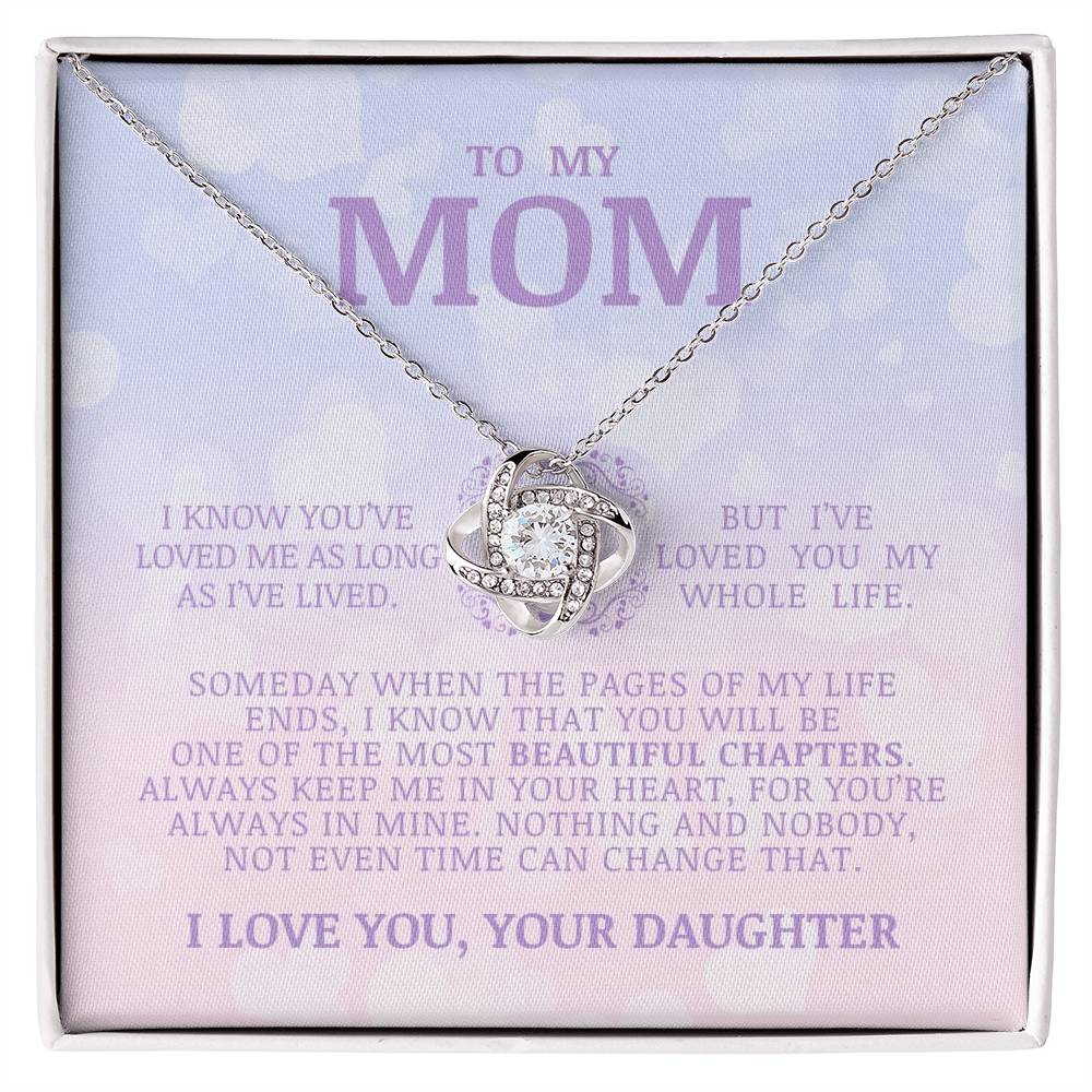 To My Mom "I've Loved You My Whole Life" Love Knot Necklace