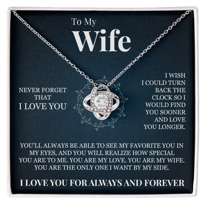 Love Knot Necklace - To My Wife "Never Forget That I Love You"