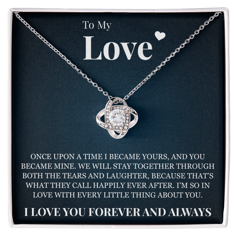 Love Knot Necklace - To My Love "I Love You Forever and Always"