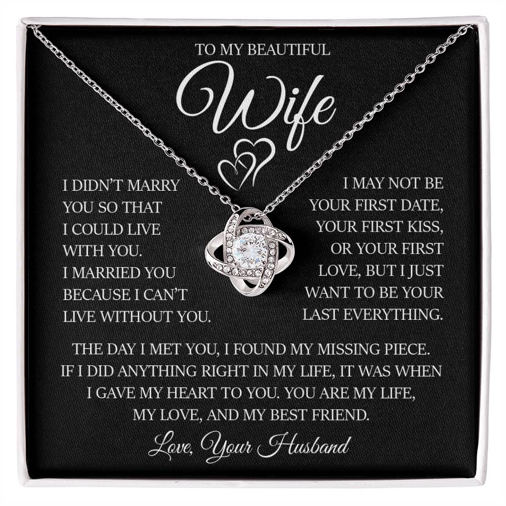 To My Beautiful Wife "I Can't Live Without You" Love Knot Necklace