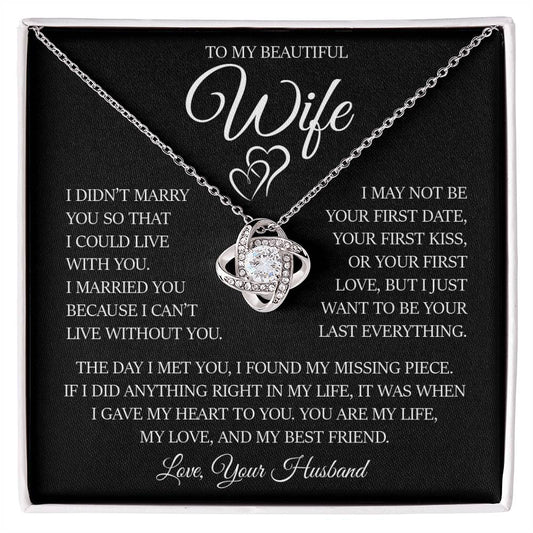 To My Beautiful Wife "I Can't Live Without You" Love Knot Necklace