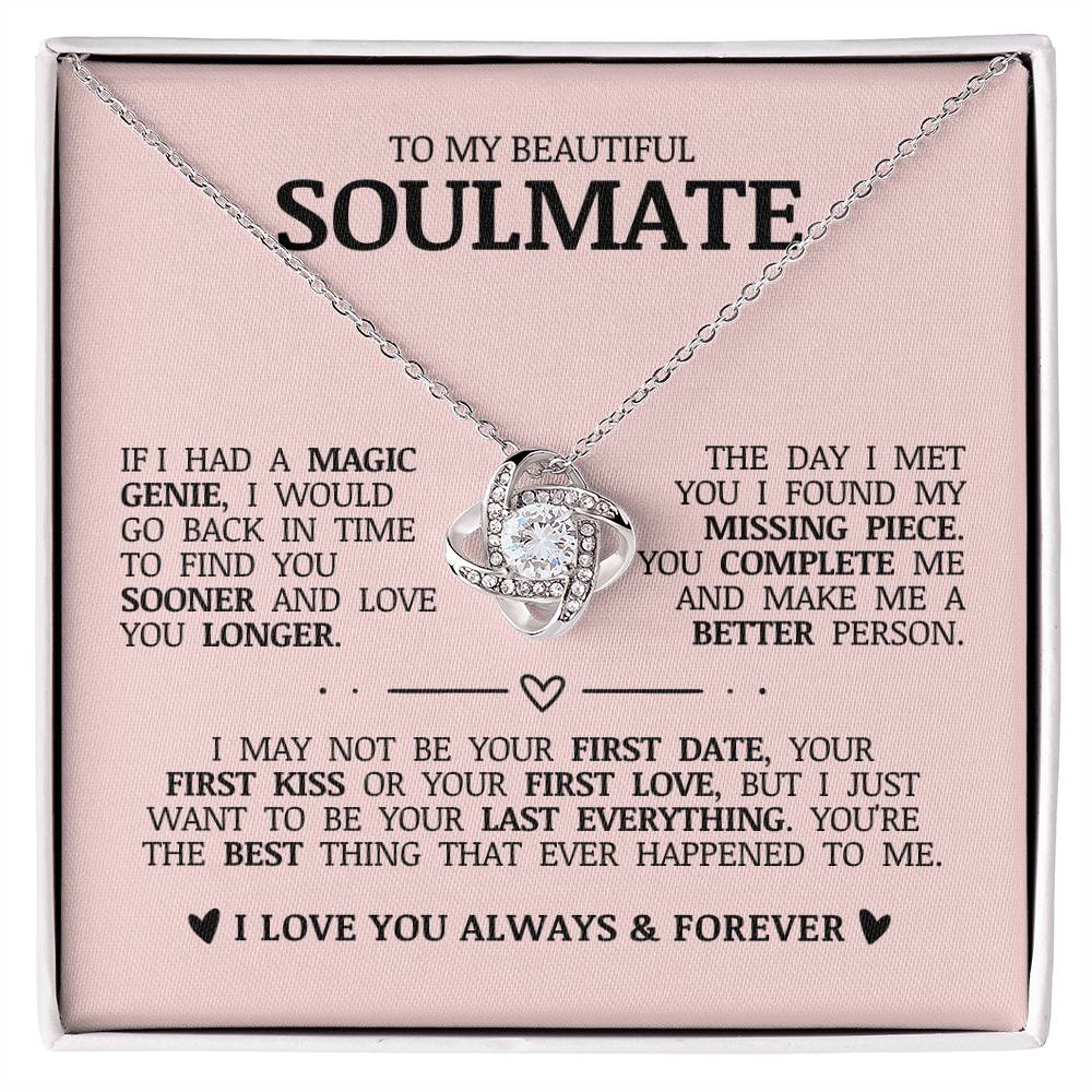 To My Beautiful Soulmate "I Just Want To Be Your Last Everything" Love Knot Necklace