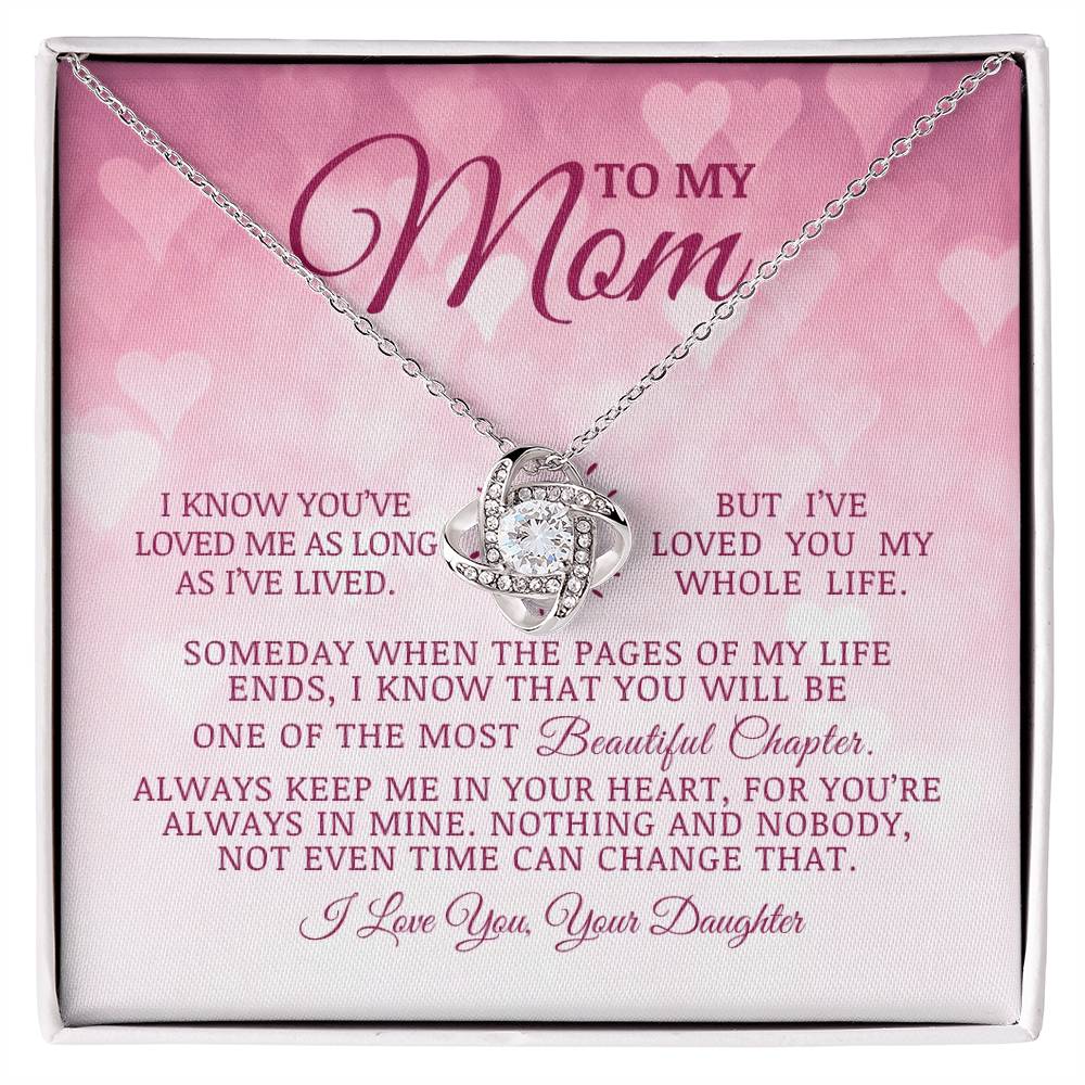 To My Mom "I've Loved You My Whole Life" Love Knot Necklace