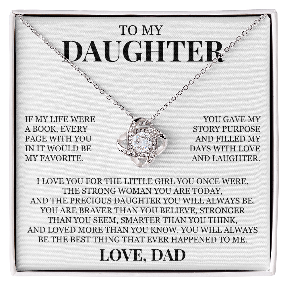 To My Daughter "You Will Always Be The Best Thing That Ever Happened to Me" Love Knot Necklace
