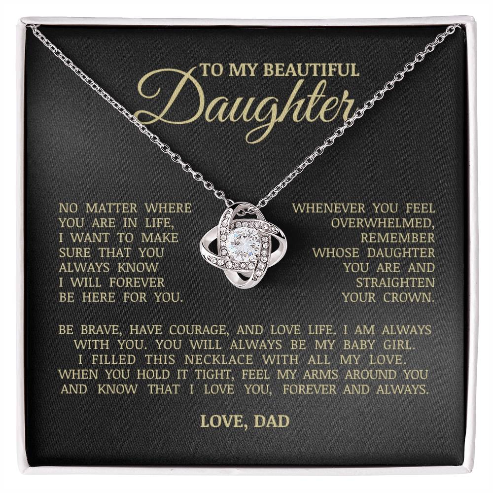 To My Beautiful Daughter "I Will Forever Be Here For You" Love Knot Necklace