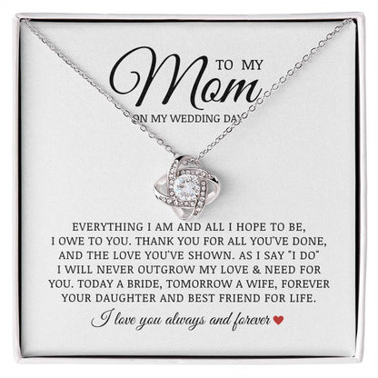 To My Mom On My Wedding Day, Love Knot Necklace, Bride to Mom Gift, Jewelry from Bride to Mother
