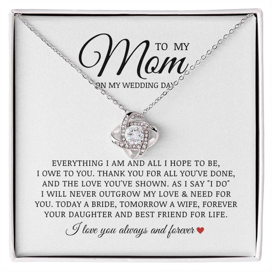 To My Mom On My Wedding Day, Love Knot Necklace, Bride to Mom Gift, Jewelry from Bride to Mother