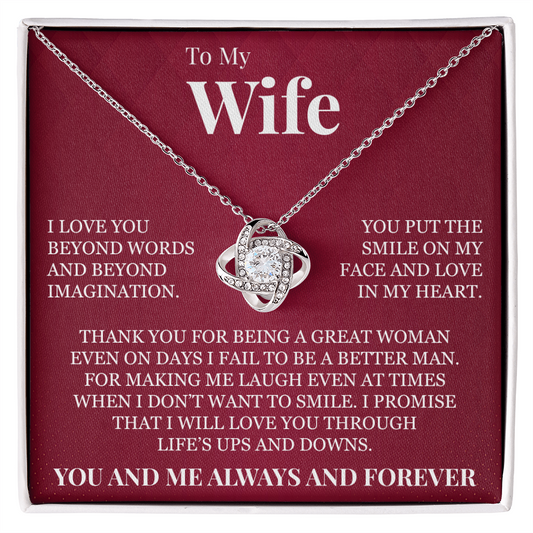 Love Knot Necklace - To My Wife "I Love You Beyond Words"