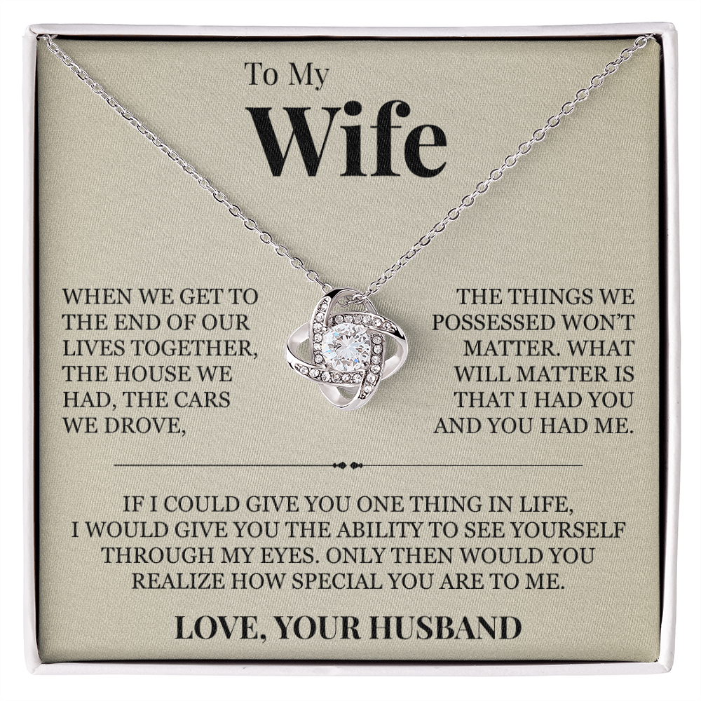 Love Knot Necklace - To My Wife "How Special You Are To Me"