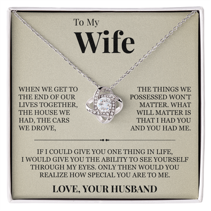 Love Knot Necklace - To My Wife "How Special You Are To Me"