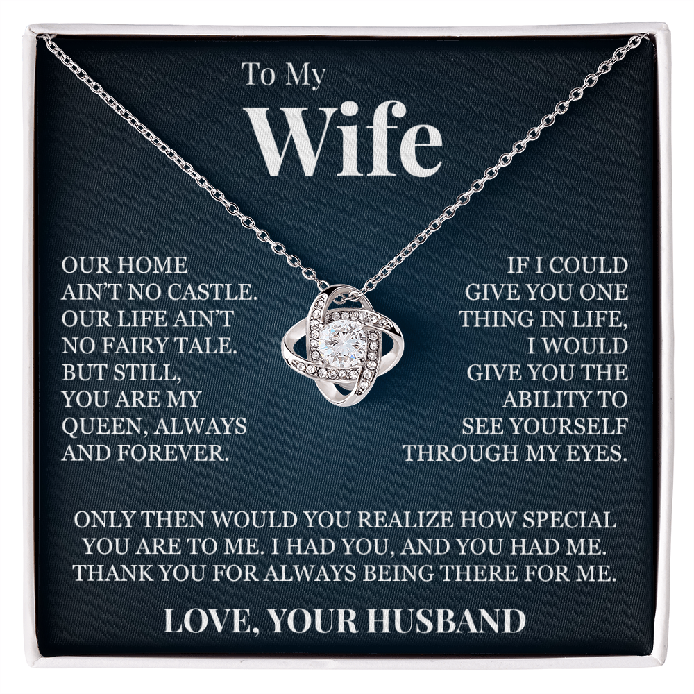 Love Knot Necklace - To My Wife "You Are My Queen"