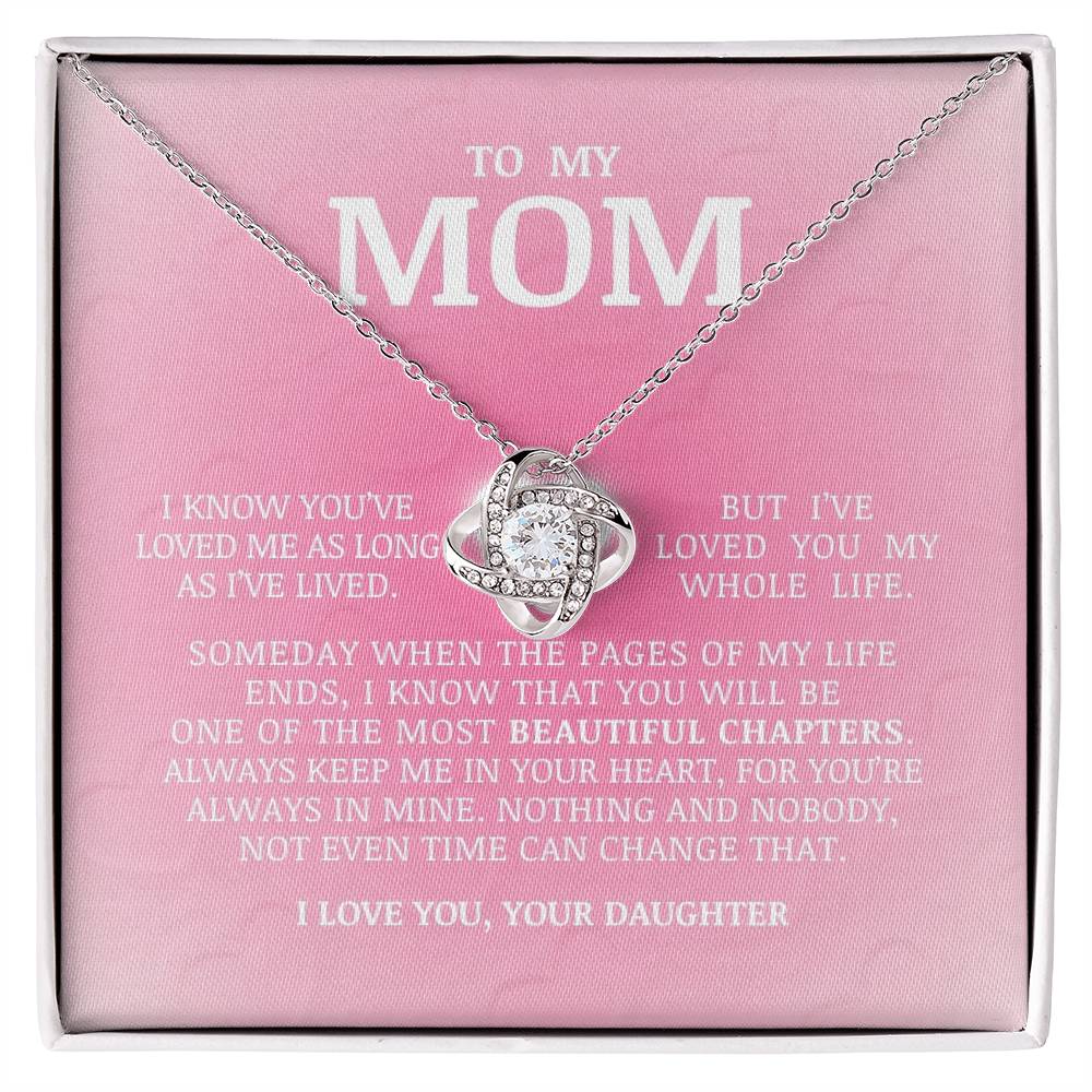To My Mom "I've Loved You My Whole Life" Love Knot Necklace