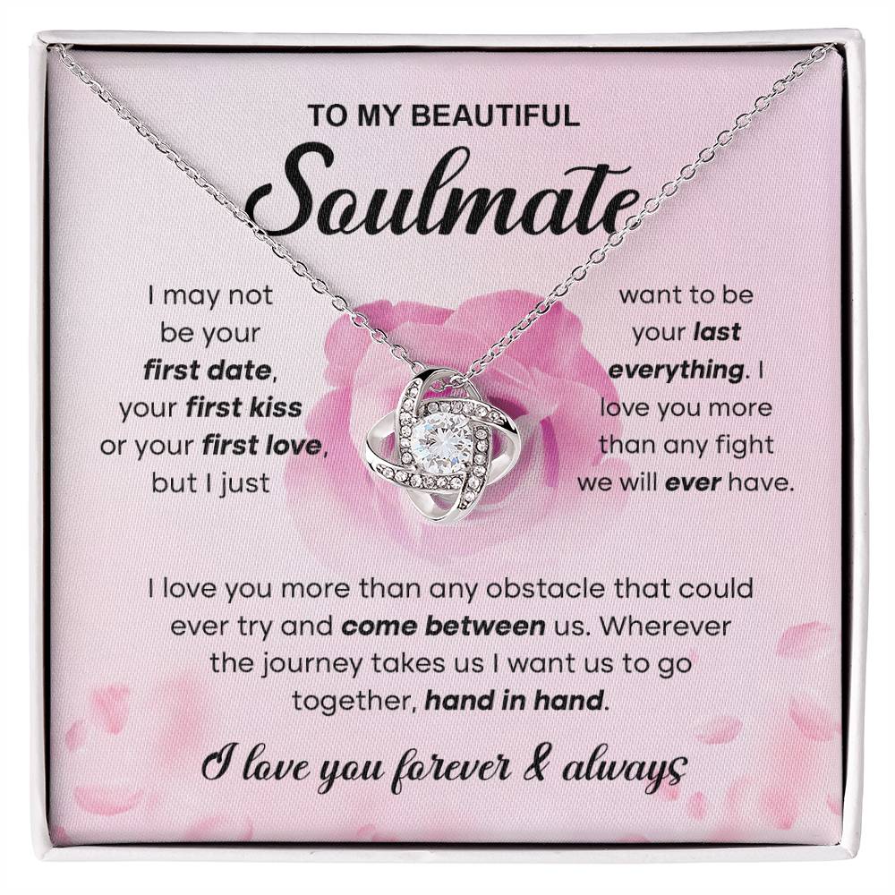 To My Beautiful Soulmate "To Be Your Last Everything" Love Knot Necklace