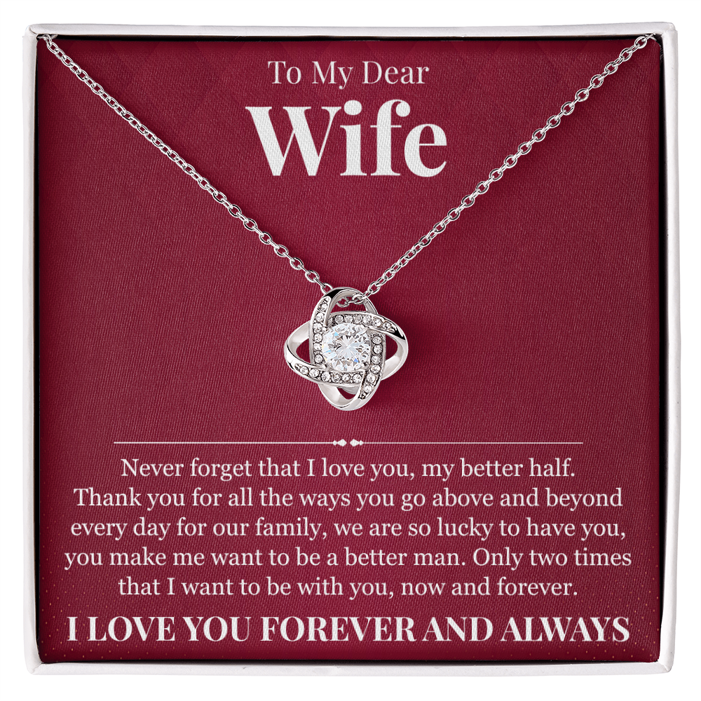 Love Knot Necklace - To My Dear Wife "My Better Half"