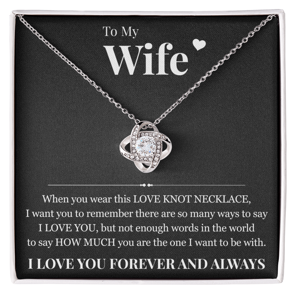 Love Knot Necklace - To My Wife "I Love You"