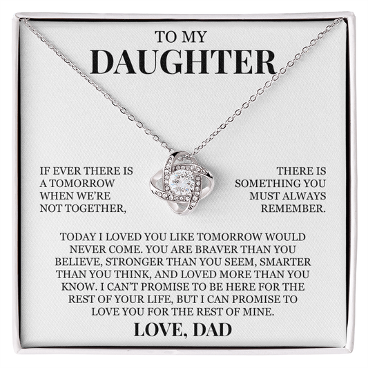 To My Daughter "Today I Loved You Like Tomorrow Would Never Come" Love Knot Necklace