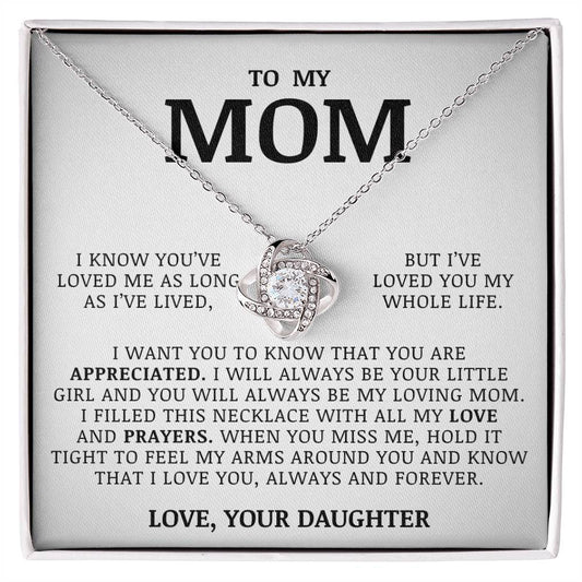 To My Mom "I've Loved You My Whole Life" Love Knot Necklace