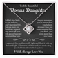 To My Beautiful Bonus Daughter