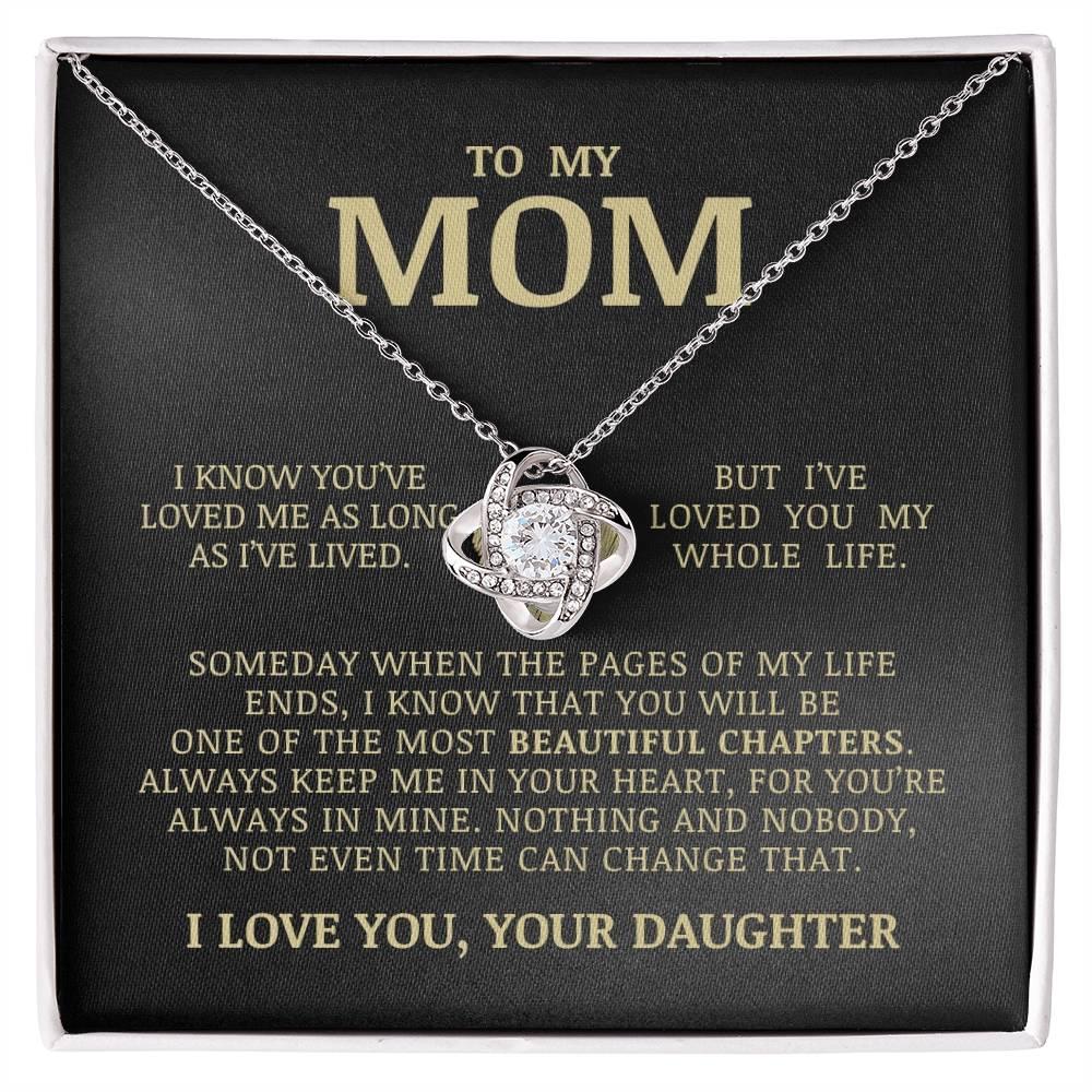 To My Mom "I've Loved You My Whole Life" Love Knot Necklace