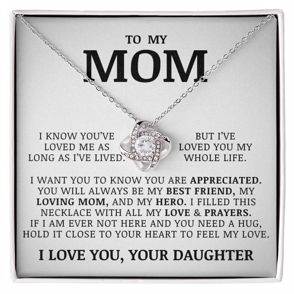 To My Mom "I've Loved You My Whole Life" Love Knot Necklace