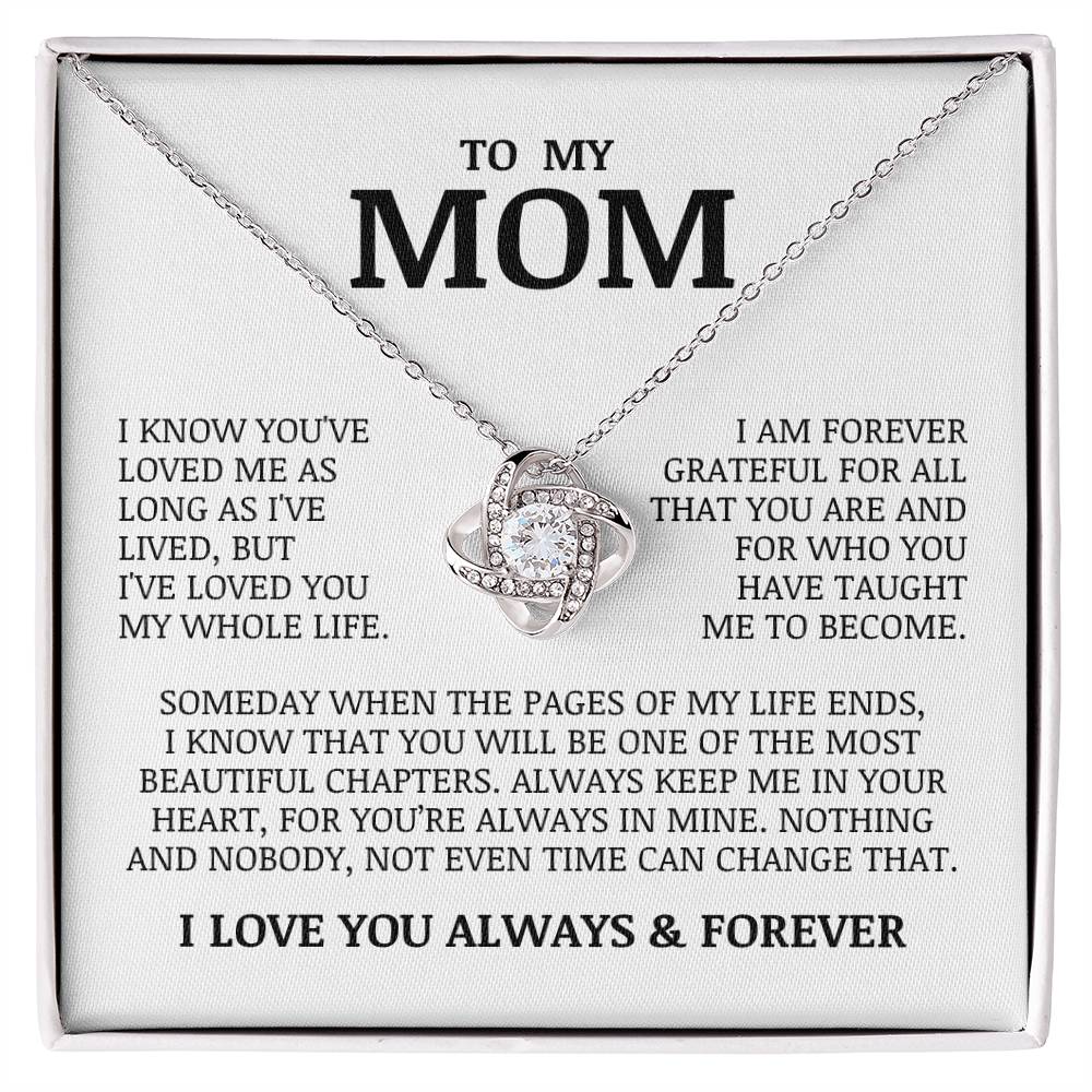 To My Mom "I've Loved You My Whole Life" Love Knot Necklace
