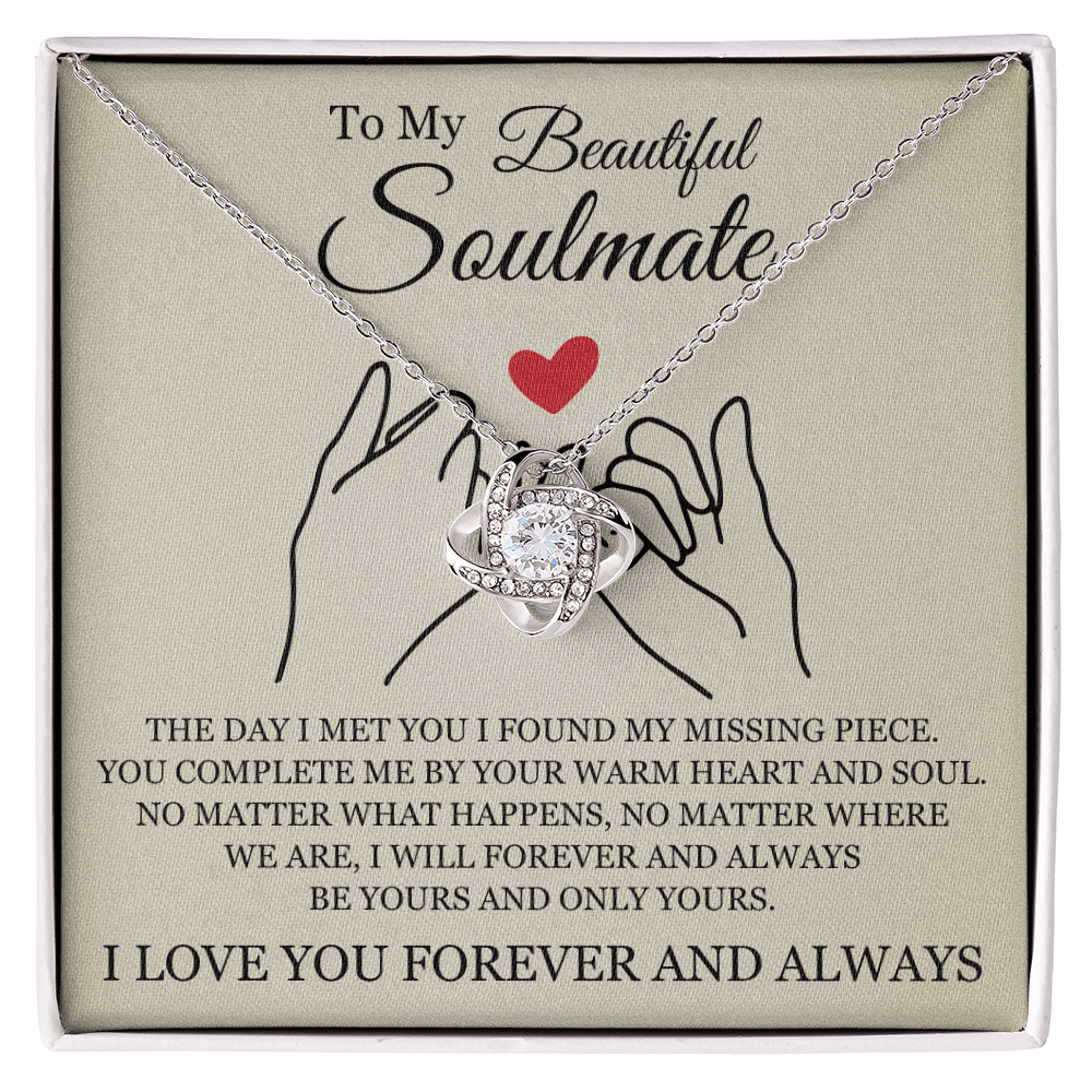 Love Knot Necklace - To My Beautiful Soulmate "You Complete Me"