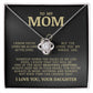 To My Mom "I've Loved You My Whole Life" Love Knot Necklace
