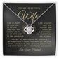 To My Beautiful Wife, Love Knot Necklace