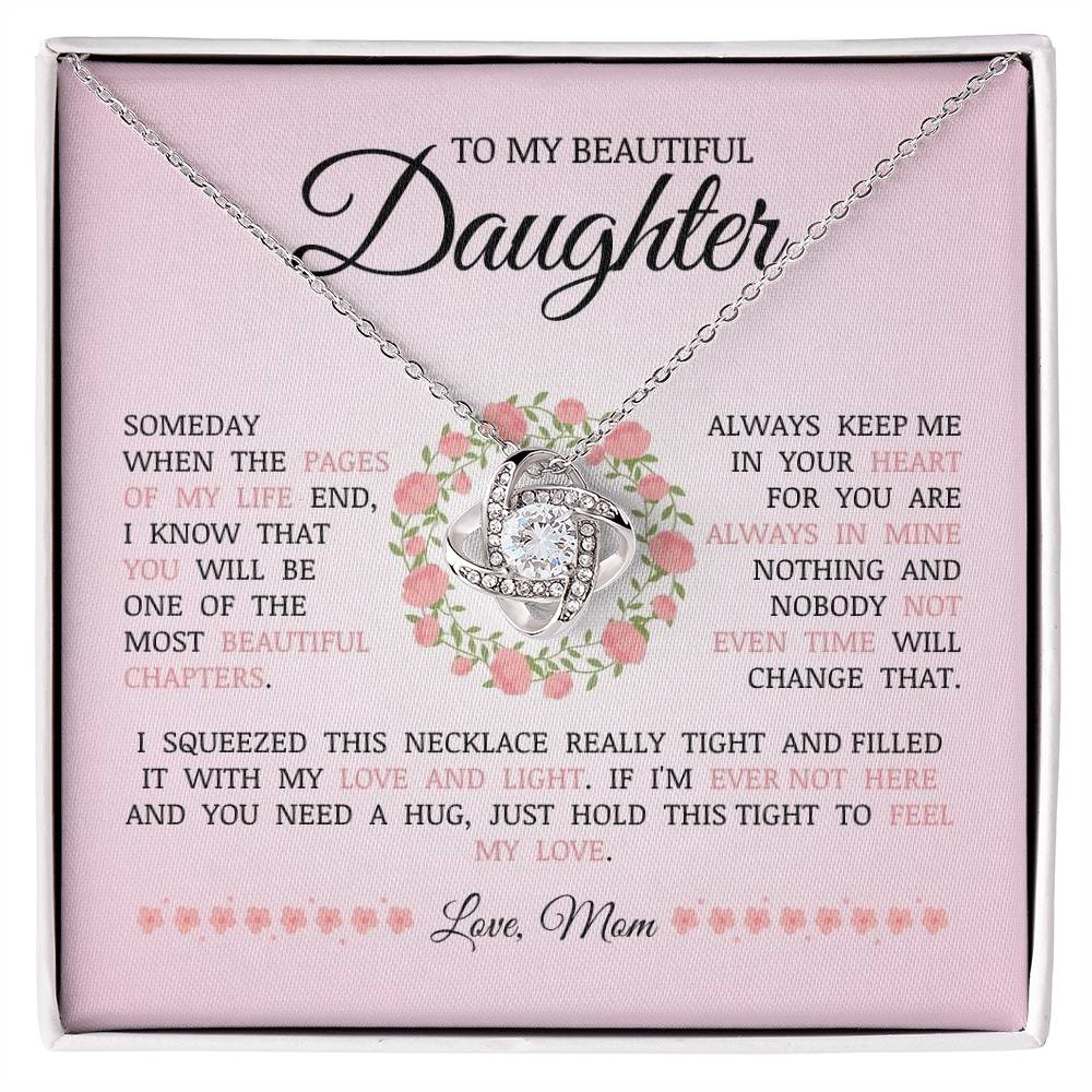 To My Beautiful Daughter "You Will Be One of The Most Beautiful Chapters" Love Knot Necklace