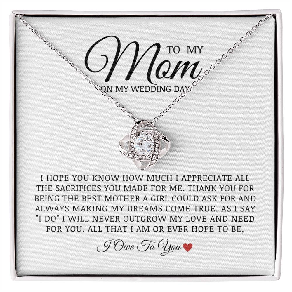 To My Mom On My Wedding Day, Love Knot Necklace, Bride to Mom Gift