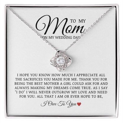 To My Mom On My Wedding Day, Love Knot Necklace, Bride to Mom Gift