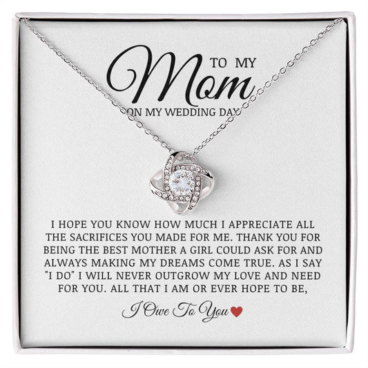 To My Mom On My Wedding Day, Love Knot Necklace, Bride to Mom Gift
