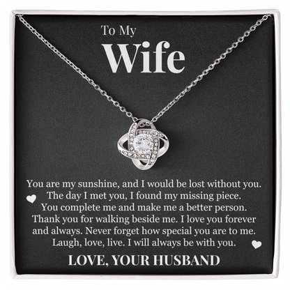 Love Knot Necklace - To My Wife "You Are My Sunshine"