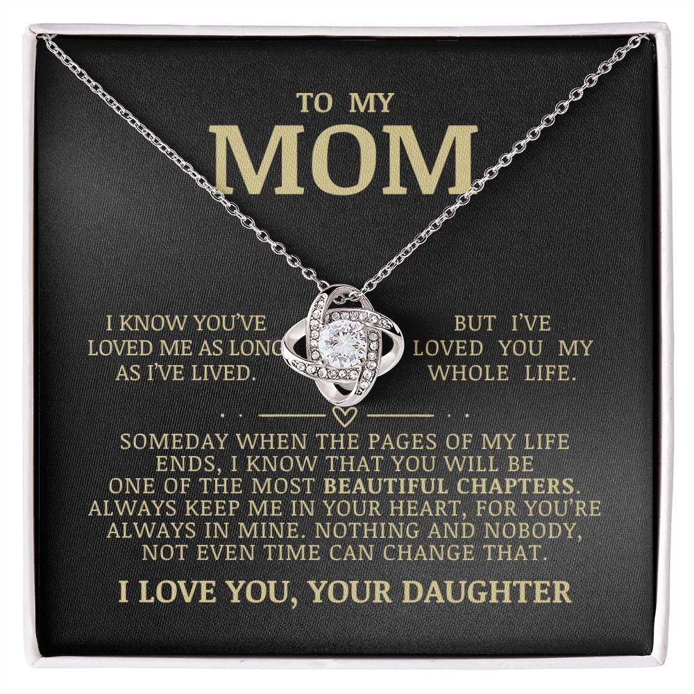 To My Mom "I've Loved You My Whole Life" Love Knot Necklace