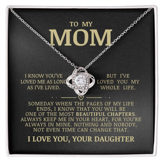 To My Mom "I've Loved You My Whole Life" Love Knot Necklace