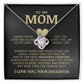 To My Mom "I've Loved You My Whole Life" Love Knot Necklace