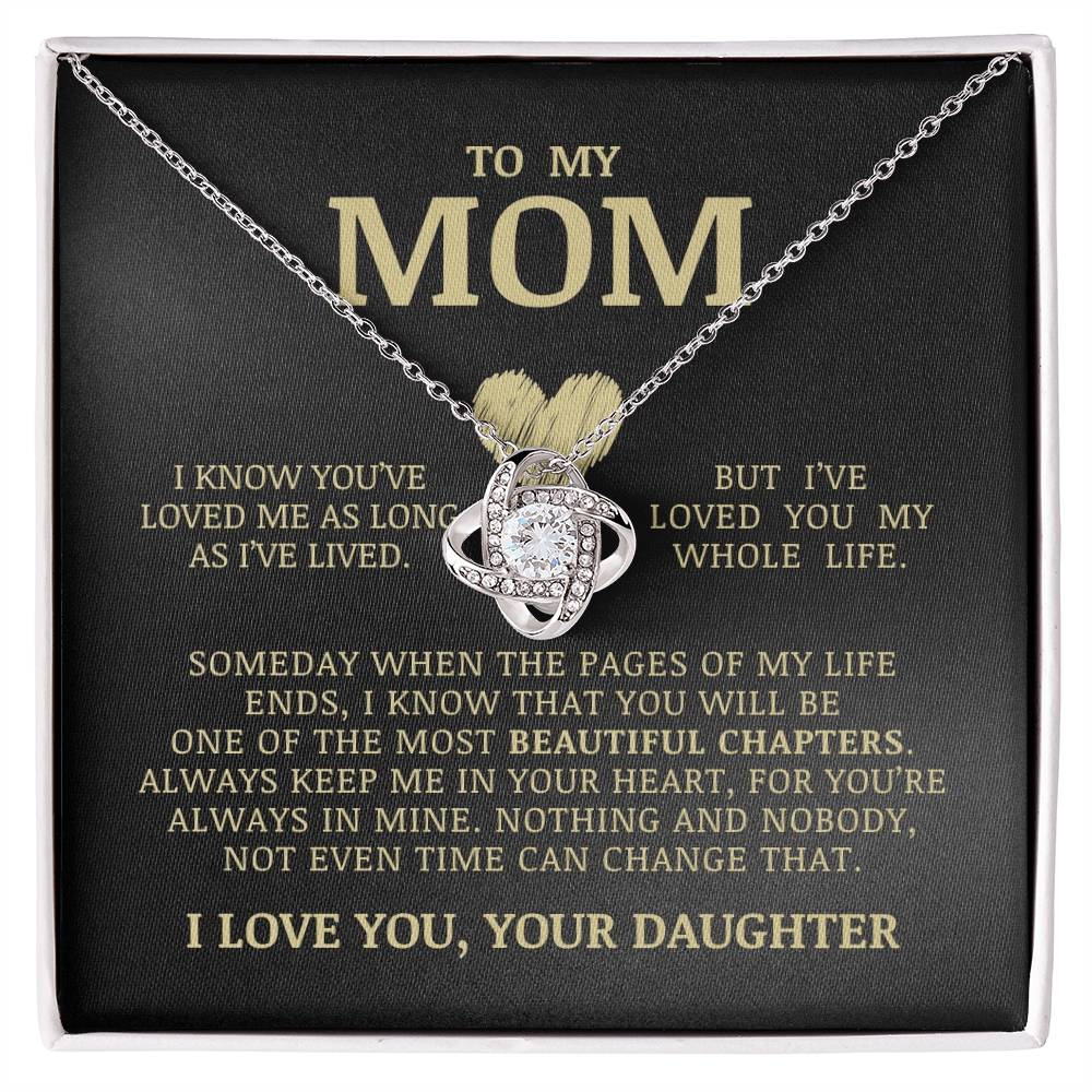 To My Mom "I've Loved You My Whole Life" Love Knot Necklace