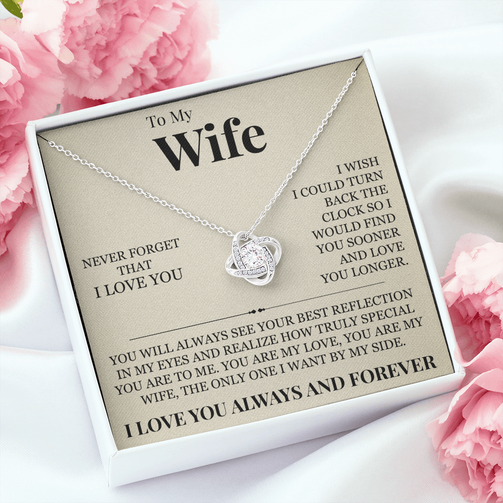 Love Knot Necklace - To My Wife "Never Forget That I Love You"
