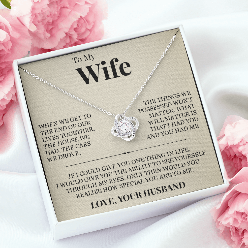 Love Knot Necklace - To My Wife "How Special You Are To Me"