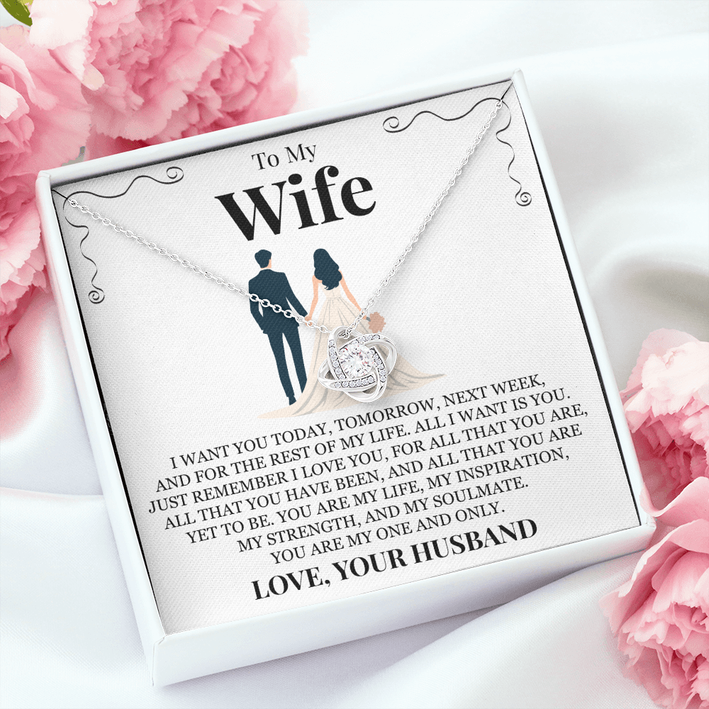 Love Knot Necklace - To My Wife "All I Want Is You"