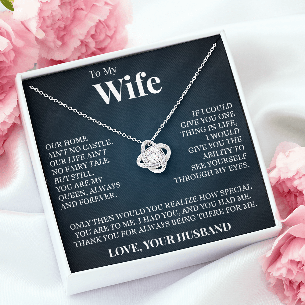 Love Knot Necklace - To My Wife "You Are My Queen"
