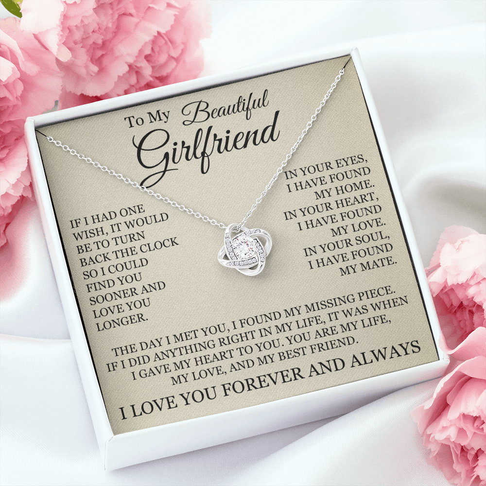 Love Knot Necklace - To My Beautiful Girlfriend "I Have Found My Home"