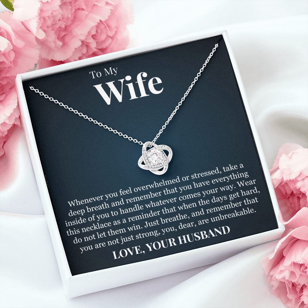 Love Knot Necklace - To My Wife "You Are Unbreakable"