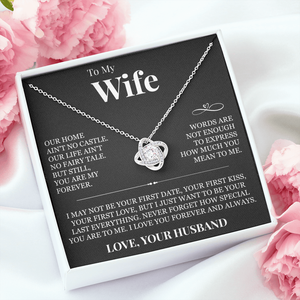 Love Knot Necklace - To My Wife "Never Forget How Special You Are To Me"