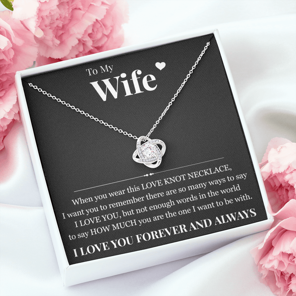 Love Knot Necklace - To My Wife "I Love You"