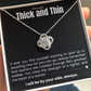 Love Knot Necklace - Through Thick and Thin