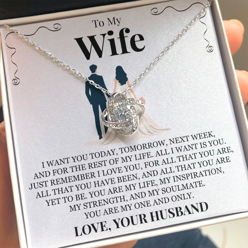 Love Knot Necklace - To My Wife "All I Want Is You"