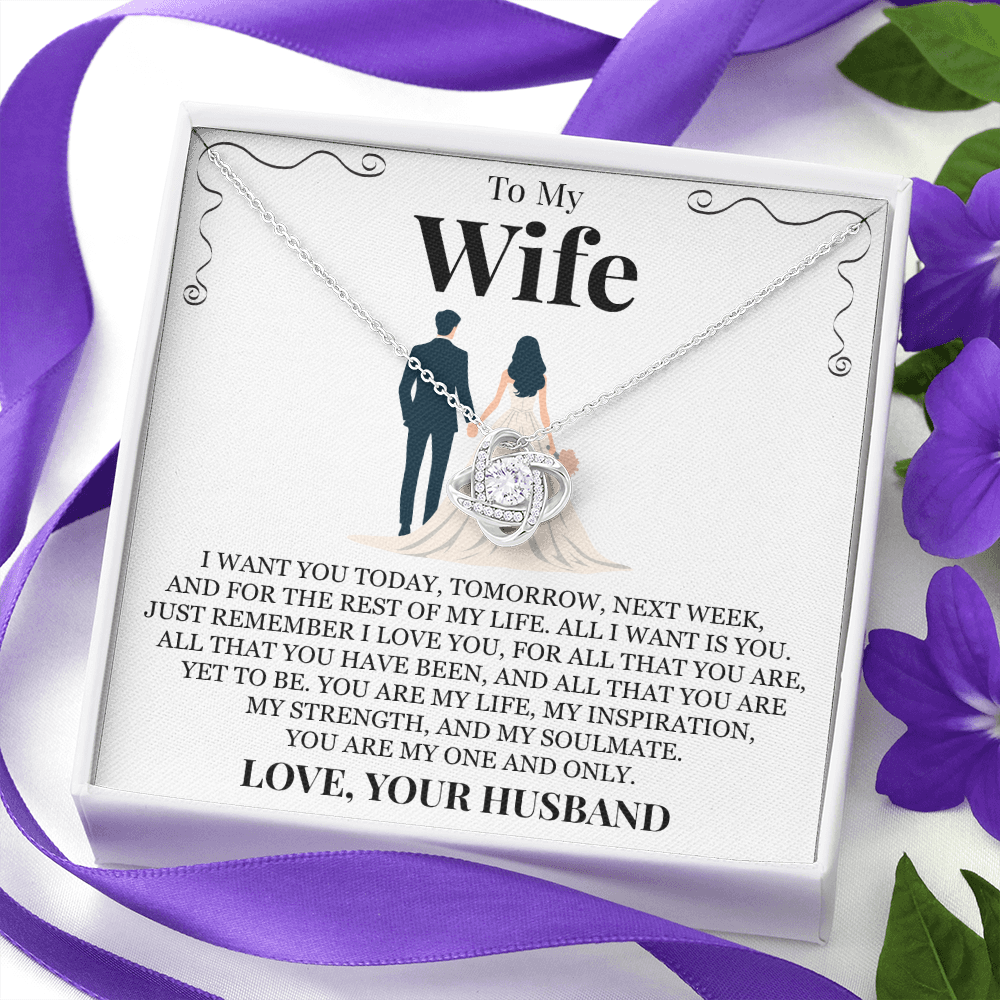 Love Knot Necklace - To My Wife "All I Want Is You"